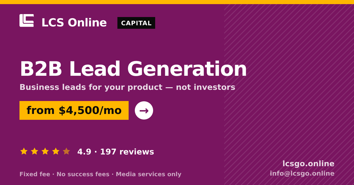 B2B Lead Generation — from $4,500/mo, rated 4.9/5 across 197 reviews. LCS Online.