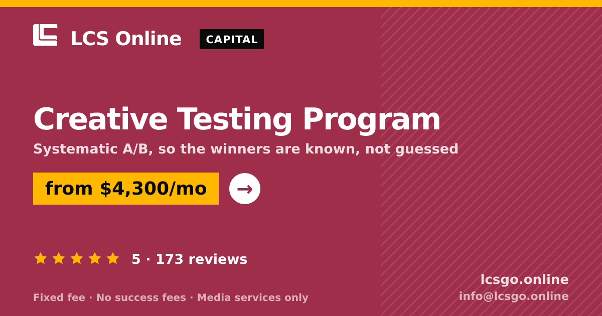 Creative Testing Program — from $4,300/mo, rated 5/5 across 173 reviews. LCS Online.