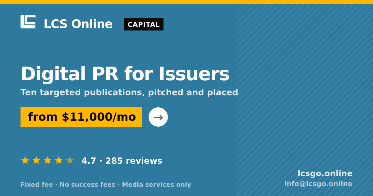 Digital PR for Issuers — from $11,000/mo, rated 4.7/5 across 285 reviews. LCS Online.