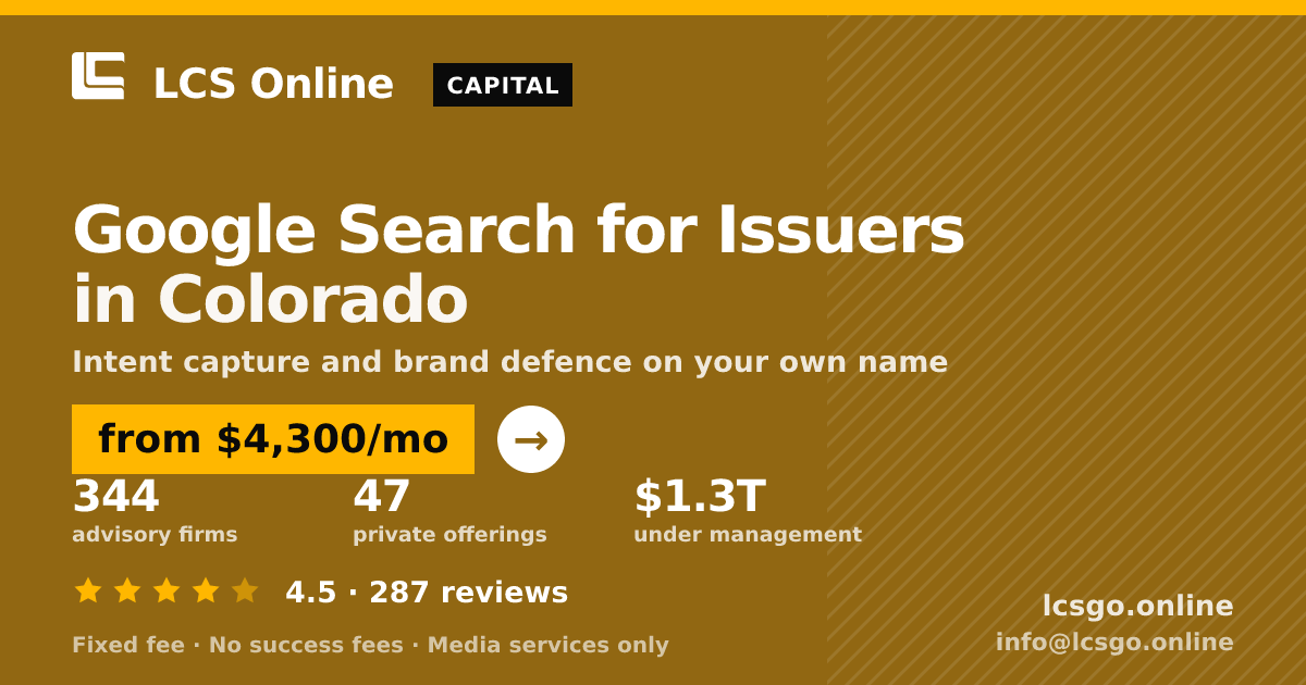 Google Search for Issuers in Colorado — from $4,300/mo, rated 4.5/5 across 287 reviews. LCS Online.