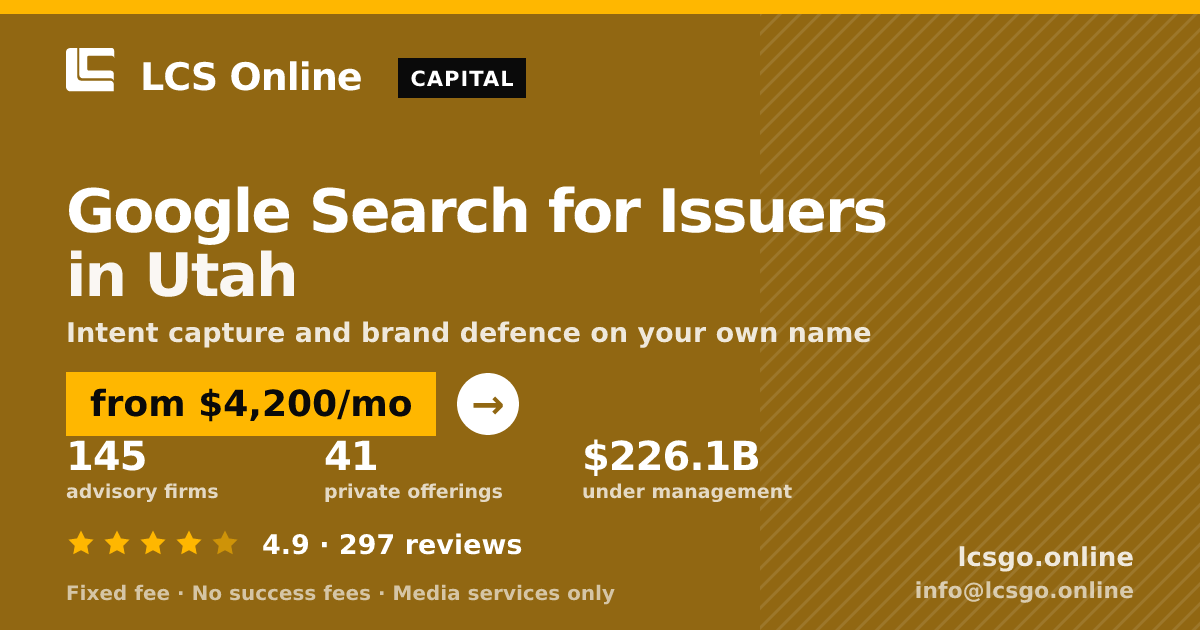 Google Search for Issuers in Utah — from $4,200/mo, rated 4.9/5 across 297 reviews. LCS Online.