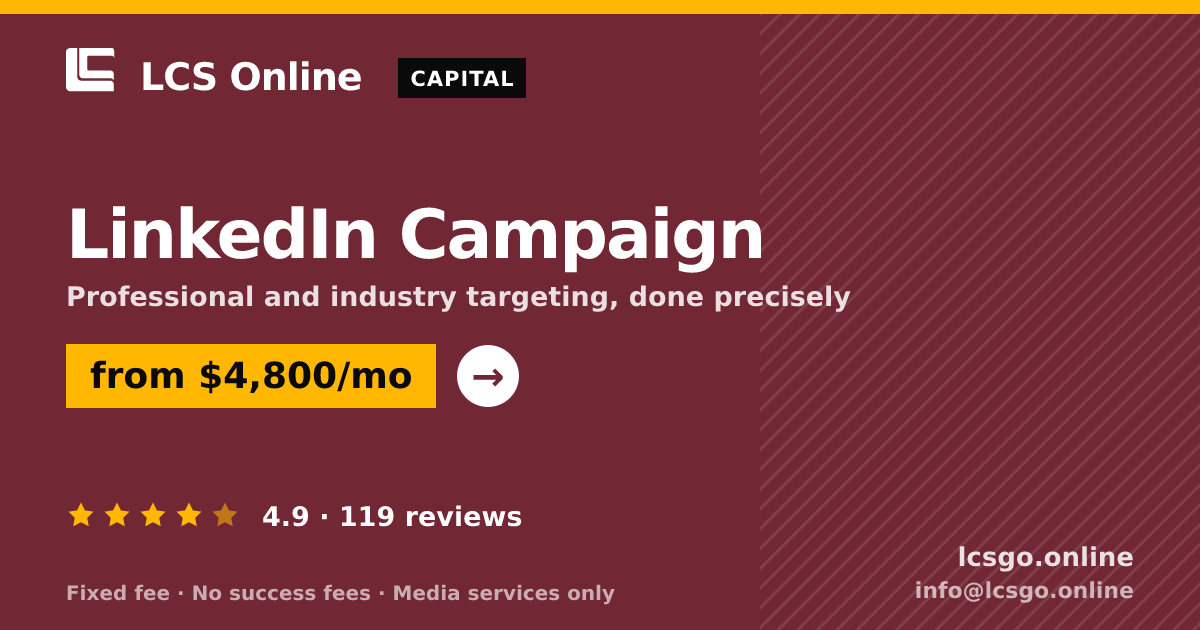 LinkedIn Campaign — from $4,800/mo, rated 4.9/5 across 119 reviews. LCS Online.