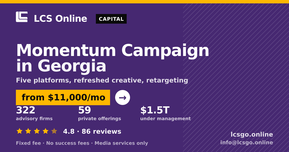 Momentum Campaign in Georgia — from $11,000/mo, rated 4.8/5 across 86 reviews. LCS Online.