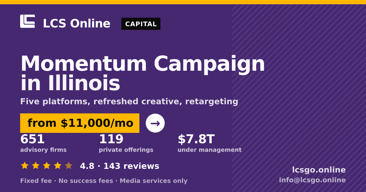 Momentum Campaign in Illinois — from $11,000/mo, rated 4.8/5 across 143 reviews. LCS Online.