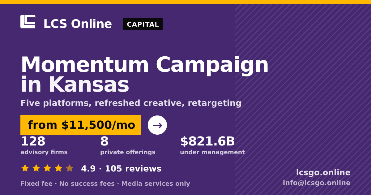 Momentum Campaign in Kansas — from $11,500/mo, rated 4.9/5 across 105 reviews. LCS Online.