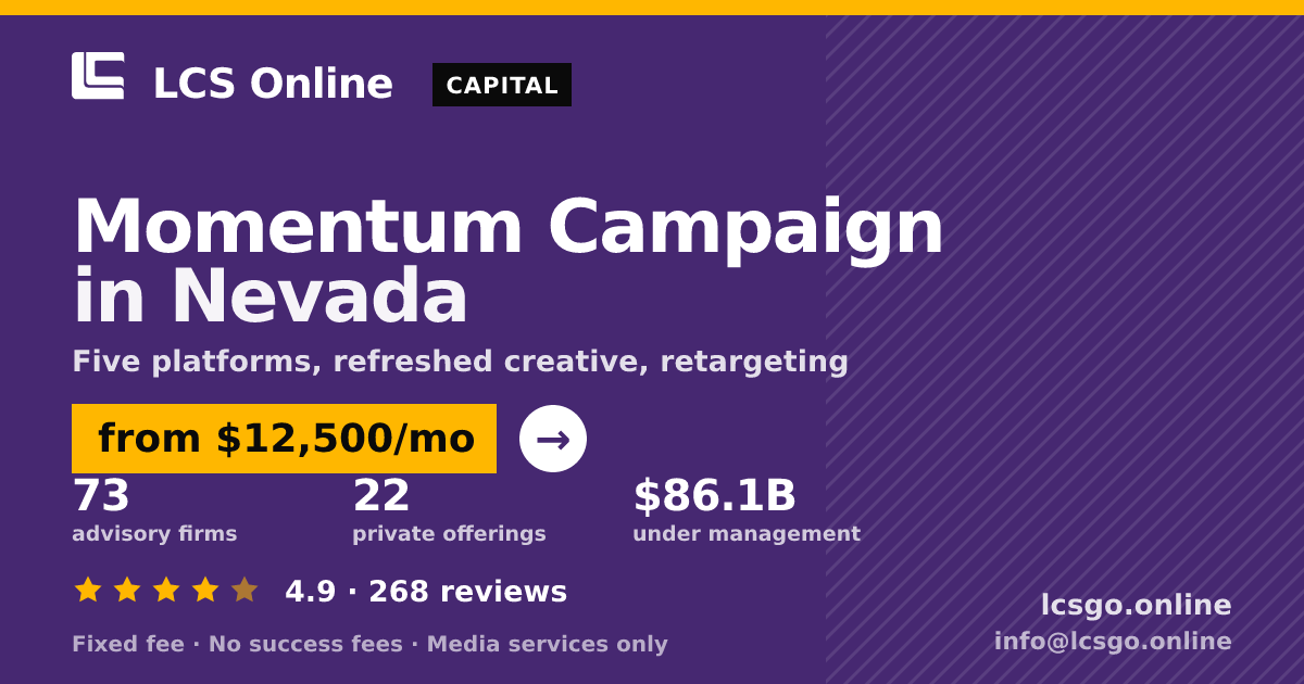 Momentum Campaign in Nevada — from $12,500/mo, rated 4.9/5 across 268 reviews. LCS Online.
