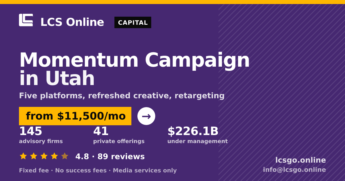 Momentum Campaign in Utah — from $11,500/mo, rated 4.8/5 across 89 reviews. LCS Online.