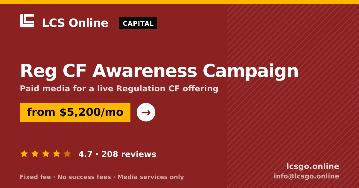 Reg CF Awareness Campaign — from $5,200/mo, rated 4.7/5 across 208 reviews. LCS Online.