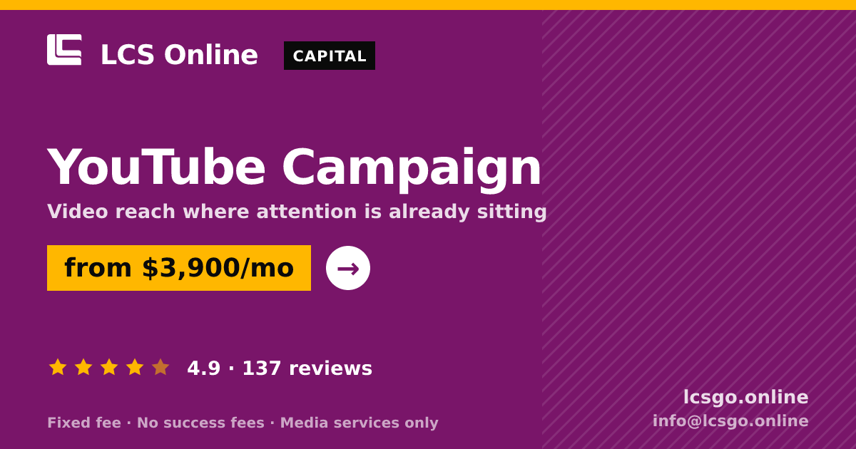 YouTube Campaign — from $3,900/mo, rated 4.9/5 across 137 reviews. LCS Online.